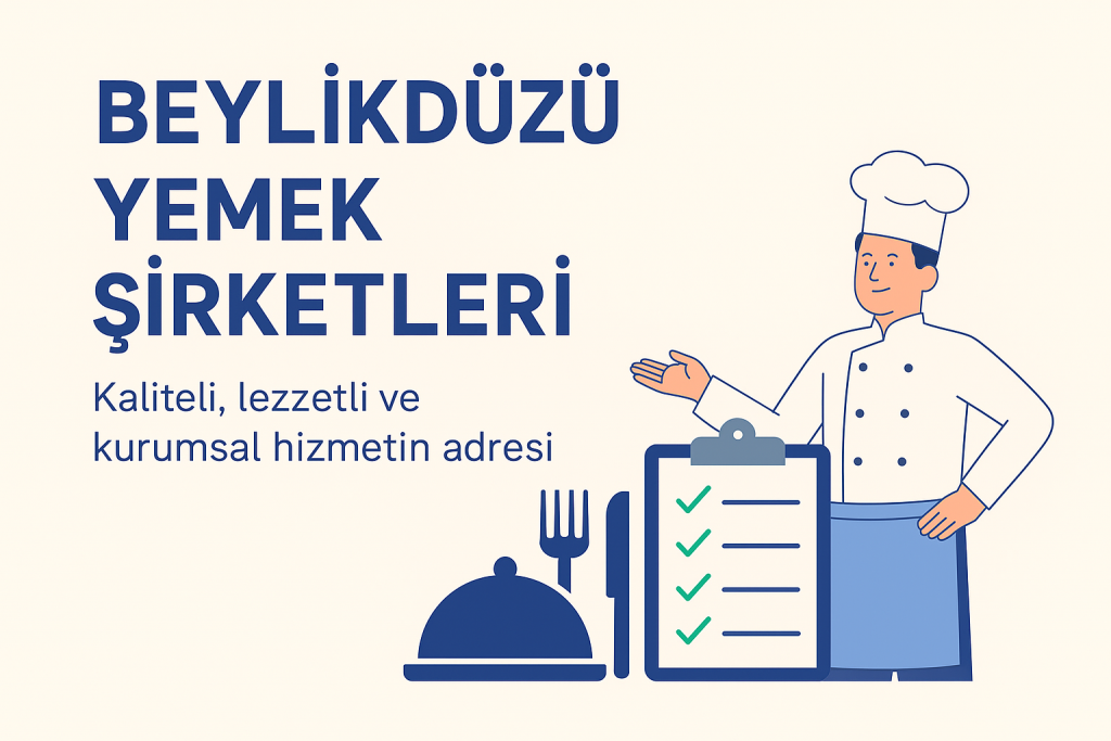 Beylikdüzü yemek şirketleri