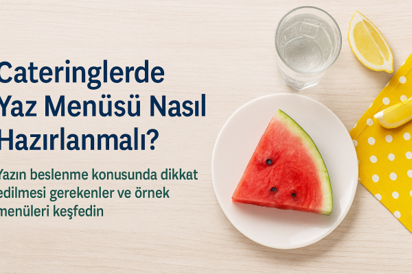 cateringlerde yaz menüsü