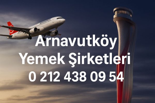Arnavutköy yemek şirketleri