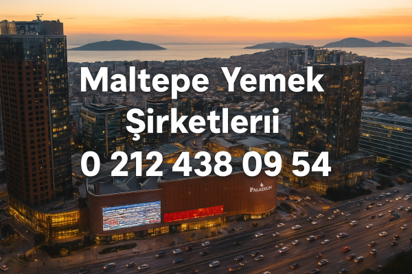 Maltepe yemek şirketleri