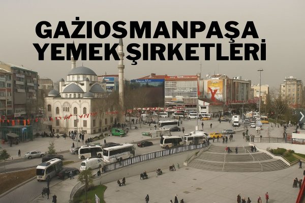 gaziosmanpaşa yemek şirketleri